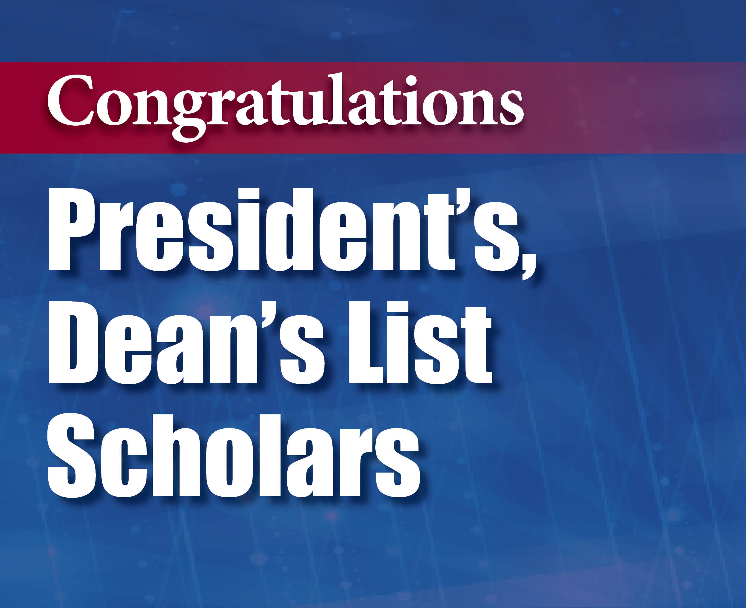President's & Dean's List|President's and Dean's List