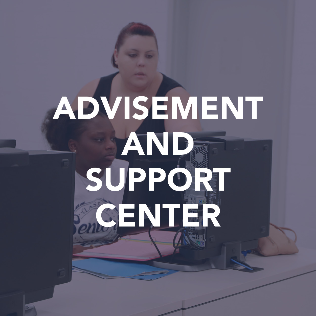 Advisement & Support Center